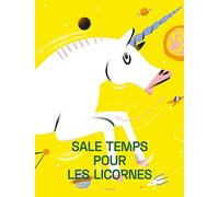 Sale temps pour les licornes