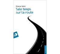 Sale temps sur la route - Dècle Étienne