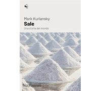 Sale. Una storia del mondo
