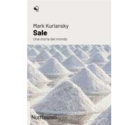 Sale. Una storia del mondo