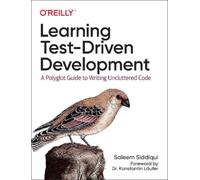Saleem Siddiqui Learning Test-Driven Development (Tascabile)