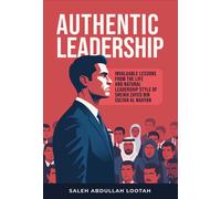 Saleh Abdullah Lootah Authentic Leadership (Tascabile)