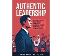 Saleh Abdullah Lootah Authentic Leadership (Tascabile)