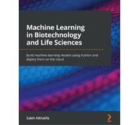 Saleh Alkhalifa Machine Learning in Biotechnology and Life Sciences (Tascabile)