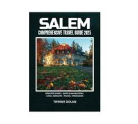 SALEM COMPREHENSIVE TRAVEL GUIDE 2025