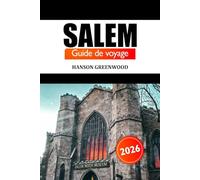 Salem Guide de voyage 2026: Explorer l'histoire hantée, les sites mystiques et les attractions incontournables de la Nouvelle-Angleterre dans le Massachusetts, aux États-Unis