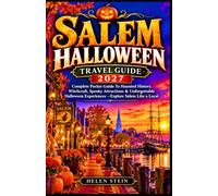 SALEM HALLOWEEN TRAVEL GUIDE 2027: Complete Pocket Guide To Haunted History, Witchcraft, Spooky Attractions & Unforgettable Halloween Experiences -Explore Salem Like a Local