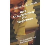 Salem M Kennedy Java Programming For Beginners (Tascabile)