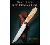 Salem Straub Tracy Mickley Next Level Knifemaking (Tascabile)