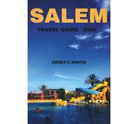 Salem Travel Guide 2026: Explore Haunted History, Witch Trials, Spooky Celebrations, and Holiday Magic in the Witch City
