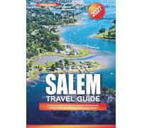 SALEM TRAVEL GUIDE 2027: A Practical Guide to Discovering New Destinations, Saving Money, and Making Every Journey Easier