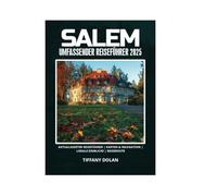 SALEM UMFASSENDER REISEFÜHRER 2025
