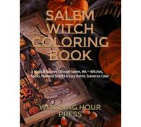 Salem Witch Coloring Book: A Magical Journey Through Salem, MA - Witches, Spells, Haunted Streets & Cozy Gothic Scenes to Color