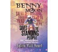 Salem Wolf Heart Benny Moon Saves the Standing People (Tascabile) Benny Moon