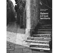 Salemi e il suo territorio. Ediz. illustrata