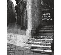 Salemi e il suo territorio. Ediz. illustrata