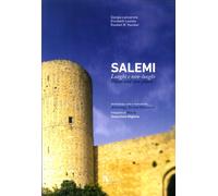 Salemi. Luoghi e non-luoghi. Archeologia, arte e monumenti. Places and non-place