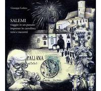 Salemi. Viaggio in un passato impresso in cartoline, versi e racconti