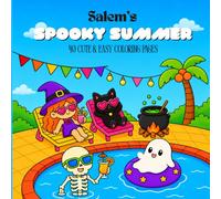 Salem's Spooky Summer: Coloring Book for Adults and Teens with a Cute Black Cat Enjoying Pools, Beach Days, Ice Cream, Ghostly Fun and Witchy Summer Adventures