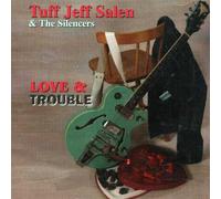 Salen, Tuff Jeff & The Silencers - Love & Trouble