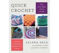 Salena Baca Danyel Pink Emily Trum Quick Crochet for Kitchen and Ho (Tascabile)