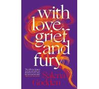 Salena Godden With Love, Grief and Fury (Copertina rigida)