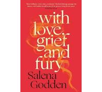 Salena Godden With Love, Grief and Fury (Tascabile)