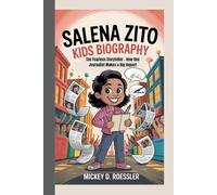SALENA ZITO KIDS BIOGRAPHY: The Fearless Storyteller - How One Journalist Makes a Big Impact