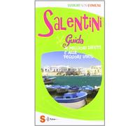 Salentini. Guida ai migliori difetti e alle peggiori virtù