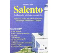 Salento. Guida storico artistica e paesaggistica