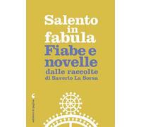 Salento in fabula. Fiabe e novelle dalle raccolte di Saverio La Sorsa