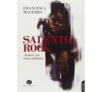 Salento rock. Andati via senza salutare