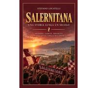 SALERNITANA: Una storia lunga un secolo