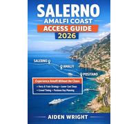 Salerno Amalfi Coast Access Guide 2026: Experience Amalfi Without the Chaos, Ferry and Train Strategy, Where to Stay for Lower Prices, Crowd Avoidance Timing, and Positano Day Trip Planning