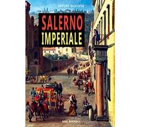 Arturo Bascetta – Salerno imperiale. Dissertazioni – 2023