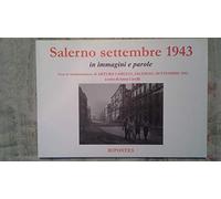Salerno settembre 1943. Ediz. illustrata