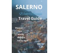 Salerno Winter Escape Travel Guide: Discover Amalfi Coast's Hidden Charms, Tranquil Villages, Breathtaking Snowy Vistas, and Enchanting Holiday Adventures Without the Crowds