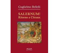 Salernum! Ritorno a Cîteaux