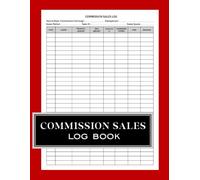 Sales Commission Tracker Log Book: Professional Sales Tracker for Recording Client Information, Sales Transactions, Commission Earnings, Payment ... Retail Salesperson, Associate, Business Owner