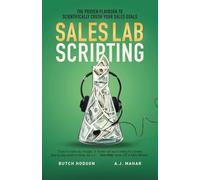 Sales Lab Scripting: The Proven Playbook to Scientifically Crush Your Sales Goals
