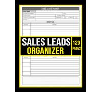 Sales Leads Organizer: Track Client Contacts & Follow-Up with Prospects and Customers Using this Professional Sales Log Book for Business Owners & Sales Teams | 120 Pages 8.5x11.
