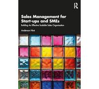 Sales Management for Start-ups and SMEs: Building an effective scalable sales organisation