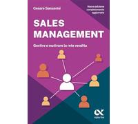 Sales management. Gestire e motivare la rete vendita