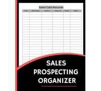 Sales Prospecting Organizer (8.5 x 11 Inches): Lead Tracking, Sales Calls, Follow-Up Planner & Client Outreach Log for Sales Professionals