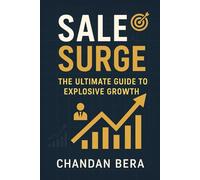Sales Surge: The Ultimate Guide to Explosive Growth