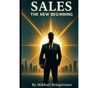 Sales: The New Beginning: Russian style of sales, part I