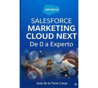 Salesforce Marketing Cloud Next - From 0 to Expert