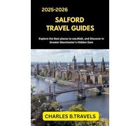 SALFORD TRAVEL GUIDES: Explore the Best Places to See, Walk, and Discover in Greater Manchester’s Hidden Gem