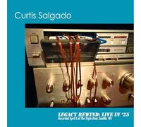 Salgado, Curtis - Legacy Rewind: Live in '25 (Lp)