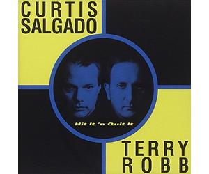 Salgado, Curtis & Terry Robb - Hit It 'N Quit It